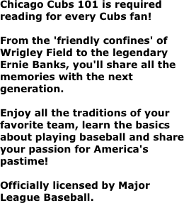 Chicago Cubs 101 is required