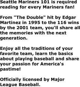 Seattle Mariners 101 is required